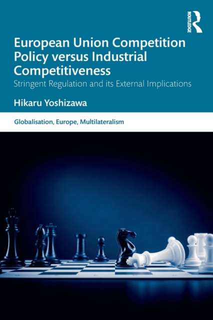 European Union Competition Policy versus Industrial Competitiveness