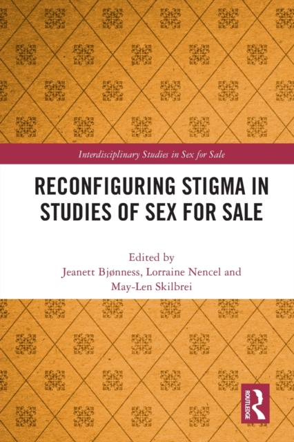 Reconfiguring Stigma in Studies of Sex for Sale