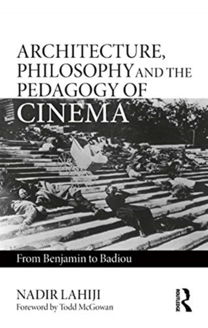 Architecture, Philosophy, and the Pedagogy of Cinema