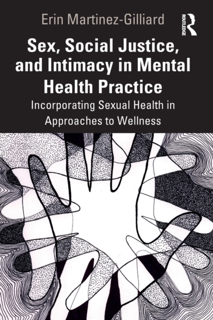 Sex, Social Justice, and Intimacy in Mental Health Practice
