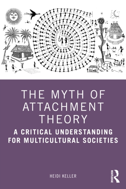 The Myth of Attachment Theory