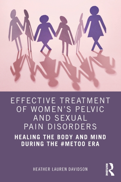 Effective Treatment of Women’s Pelvic and Sexual Pain Disorders