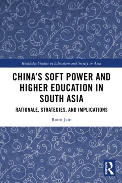 China's Soft Power and Higher Education in South Asia