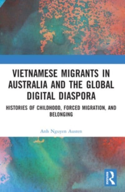 Vietnamese Migrants in Australia and the Global Digital Diaspora