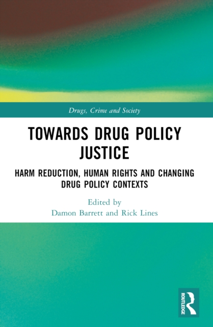 Towards Drug Policy Justice