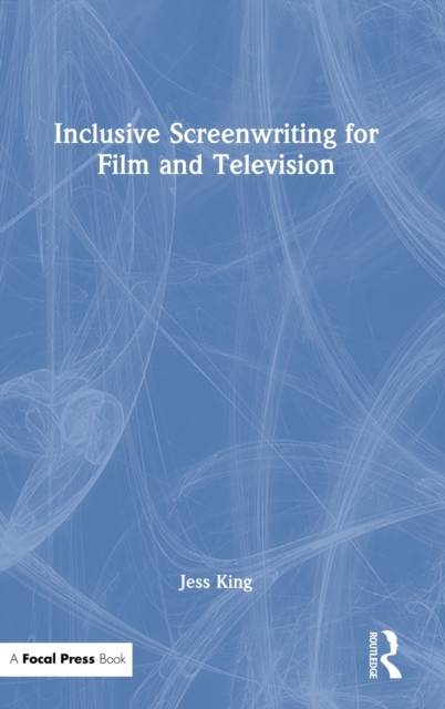 Inclusive Screenwriting for Film and Television