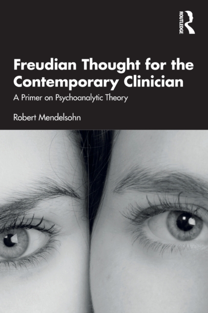 Freudian Thought for the Contemporary Clinician