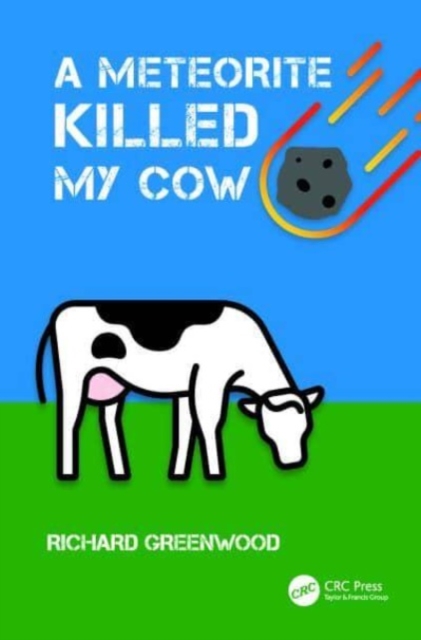 Meteorite Killed My Cow