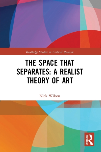 The Space that Separates: A Realist Theory of Art