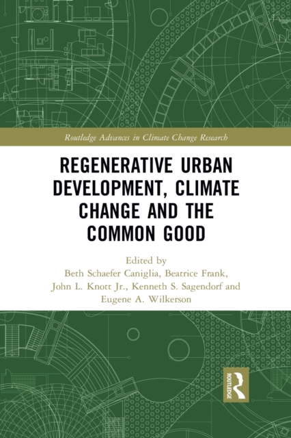 Regenerative Urban Development, Climate Change and the Common Good