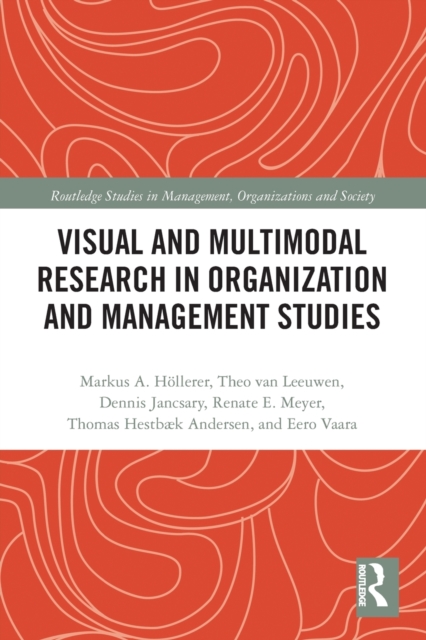 Visual and Multimodal Research in Organization and Management Studies
