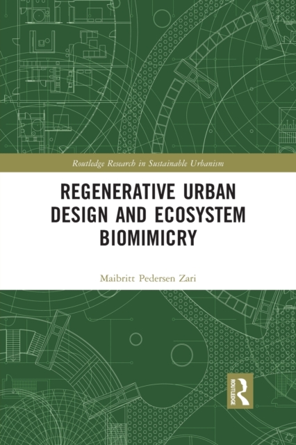 Regenerative Urban Design and Ecosystem Biomimicry