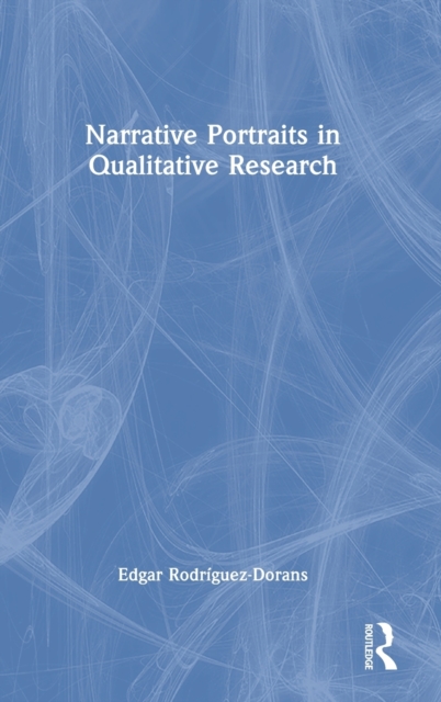 Narrative Portraits in Qualitative Research