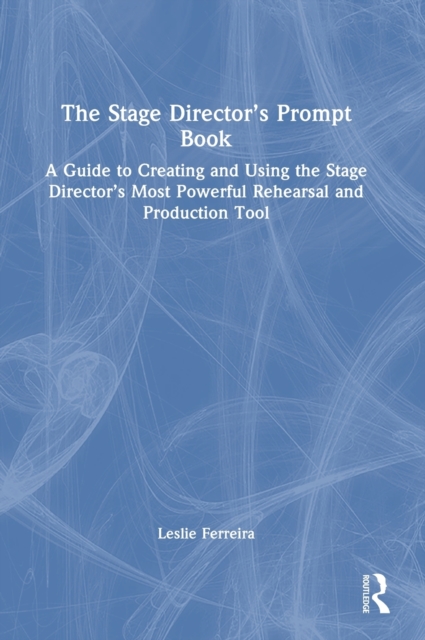 The Stage Director’s Prompt Book