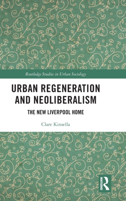 Urban Regeneration and Neoliberalism
