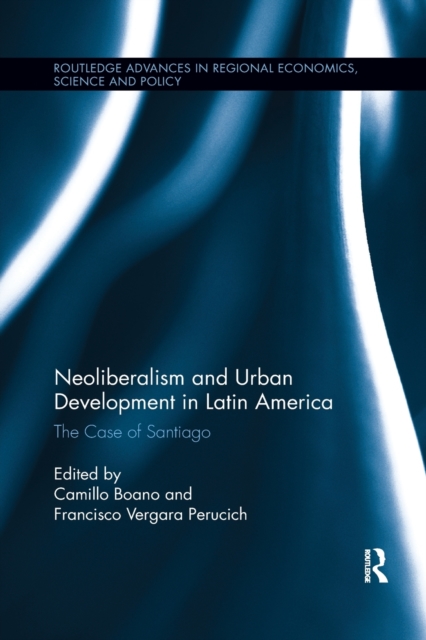 Neoliberalism and Urban Development in Latin America