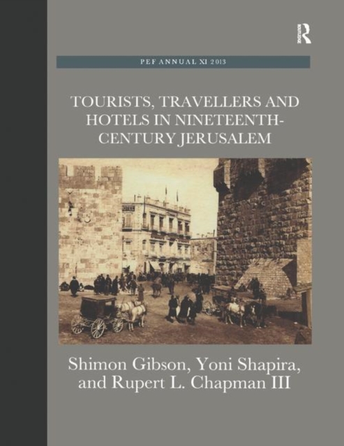 Tourists, Travellers and Hotels in 19th-Century Jerusalem