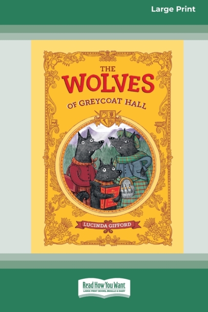 Wolves of Greycoat Hall [Large Print 16pt]