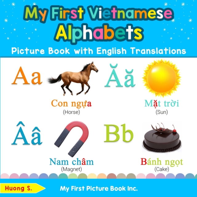My First Vietnamese Alphabets Picture Book with English Translations