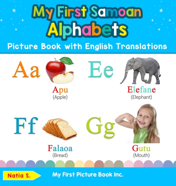 My First Samoan Alphabets Picture Book with English Translations