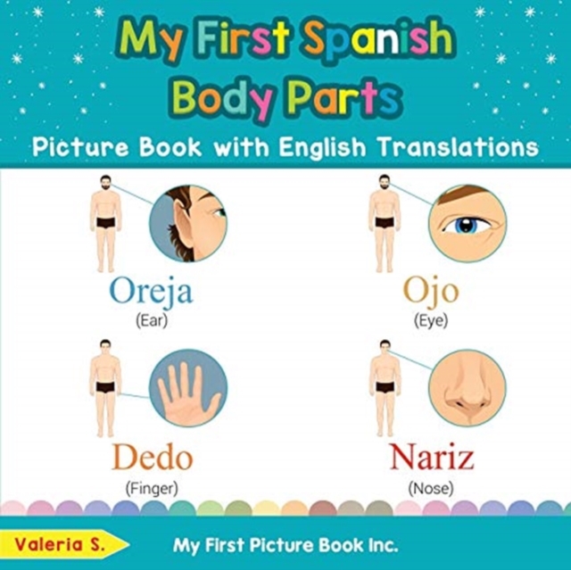 My First Spanish Body Parts Picture Book with English Translations
