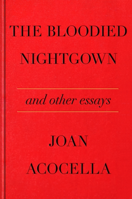 Bloodied Nightgown and Other Essays