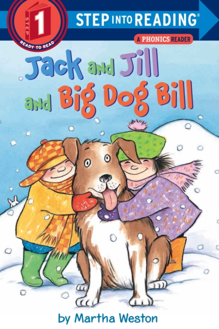 Jack and Jill and Big Dog Bill: A Phonics Reader