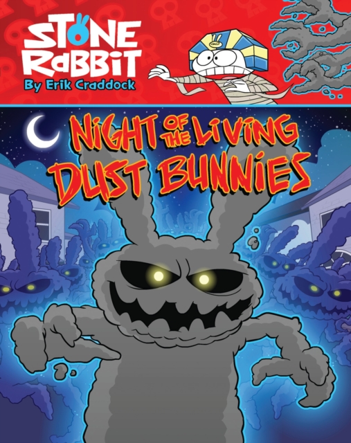 Stone Rabbit #6: Night of the Living Dust Bunnies