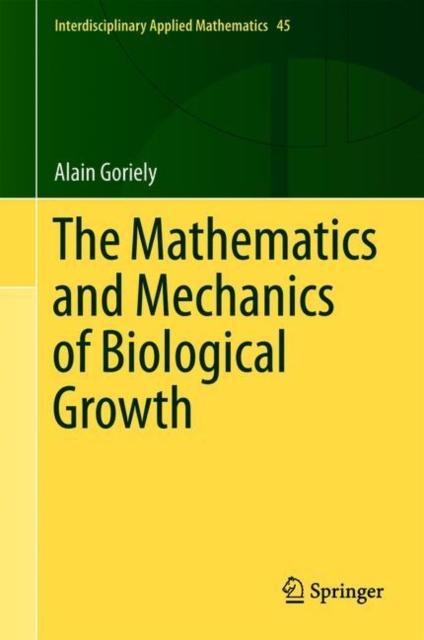 Mathematics and Mechanics of Biological Growth