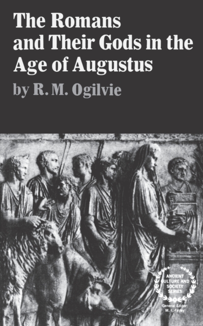 Romans and Their Gods in the Age of Augustus