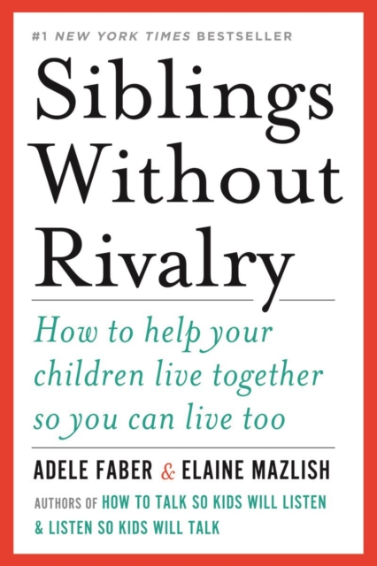 Siblings Without Rivalry