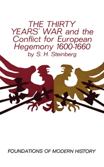 Thirty Years' War and the Conflict for European Hegemony 1600-1660