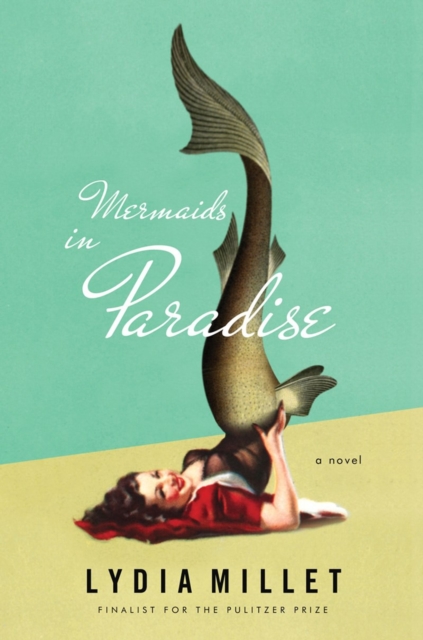 Mermaids in Paradise - A Novel