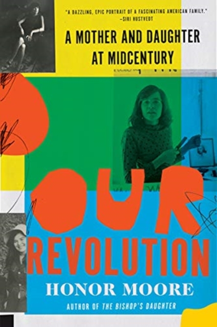 Our Revolution - A Mother and Daughter at Midcentury