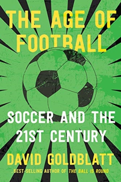 Age of Football - Soccer and the 21st Century