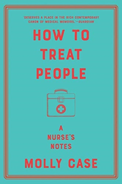 How to Treat People - A Nurse`s Notes