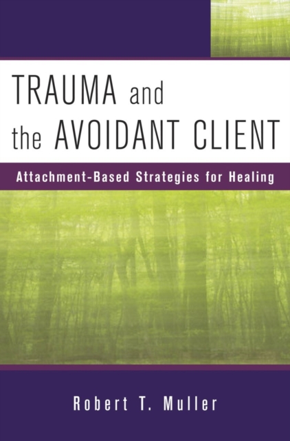 Trauma and the Avoidant Client