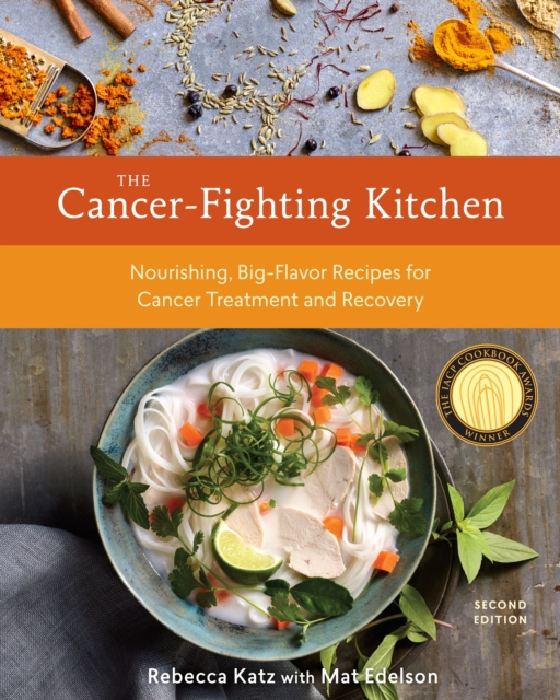 Cancer-Fighting Kitchen, Second Edition