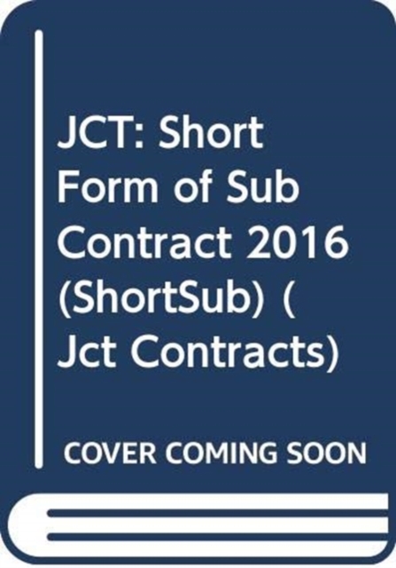 JCT: Short Form of Sub Contract 2016 (ShortSub)