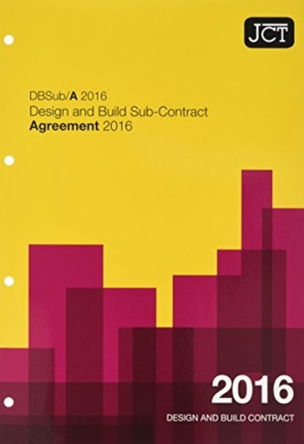 JCT: Design and Build Sub-Contract - Agreement 2016