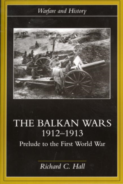 The Balkan Wars 1912-1913