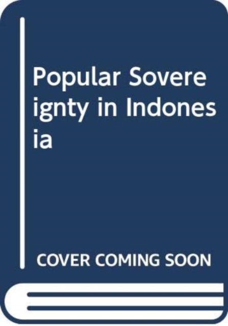 Popular Sovereignty in Indonesia