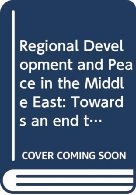 Regional Development and Peace in the Middle East