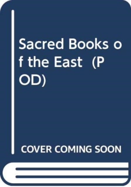 Sacred Books of the East (POD)