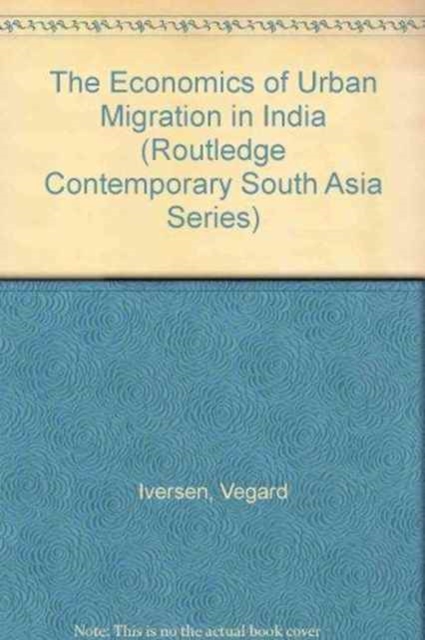Economics of Urban Migration in India