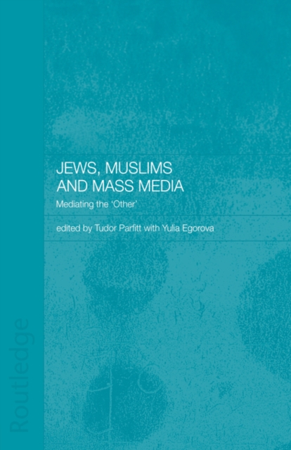 Jews, Muslims and Mass Media