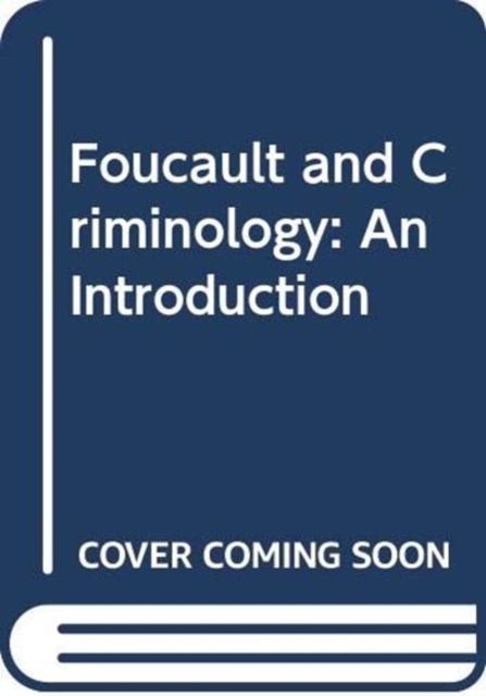 Foucault and Criminology