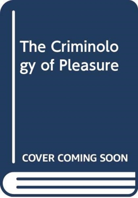Criminology of Pleasure