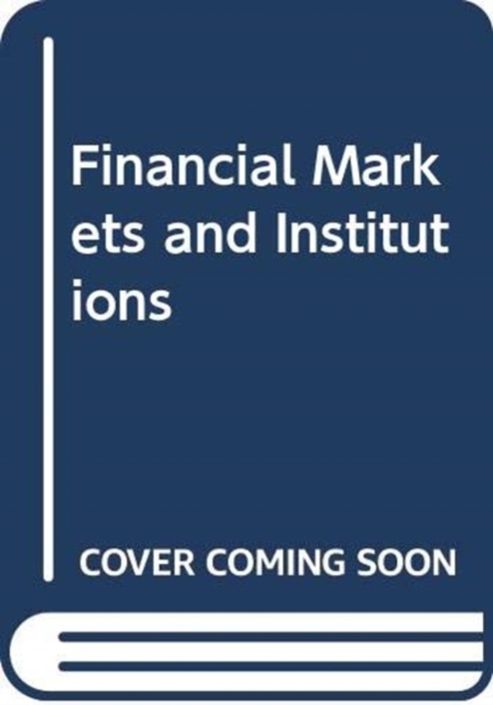 Financial Markets and Institutions