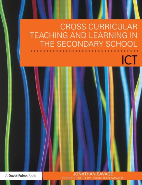 Cross-Curricular Teaching and Learning in the Secondary School... Using ICT